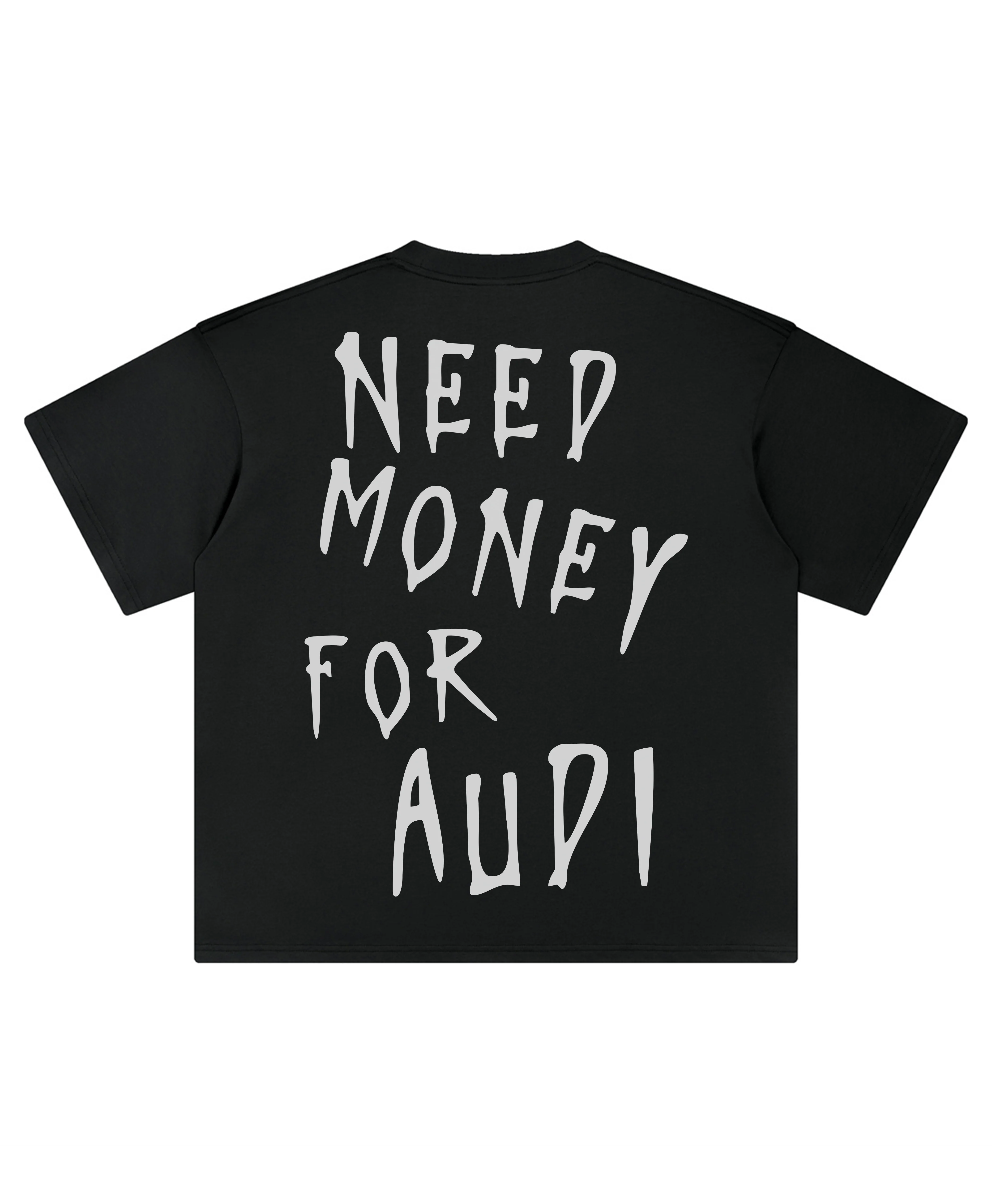 NEED MONEY AUDI TEE - Image 3