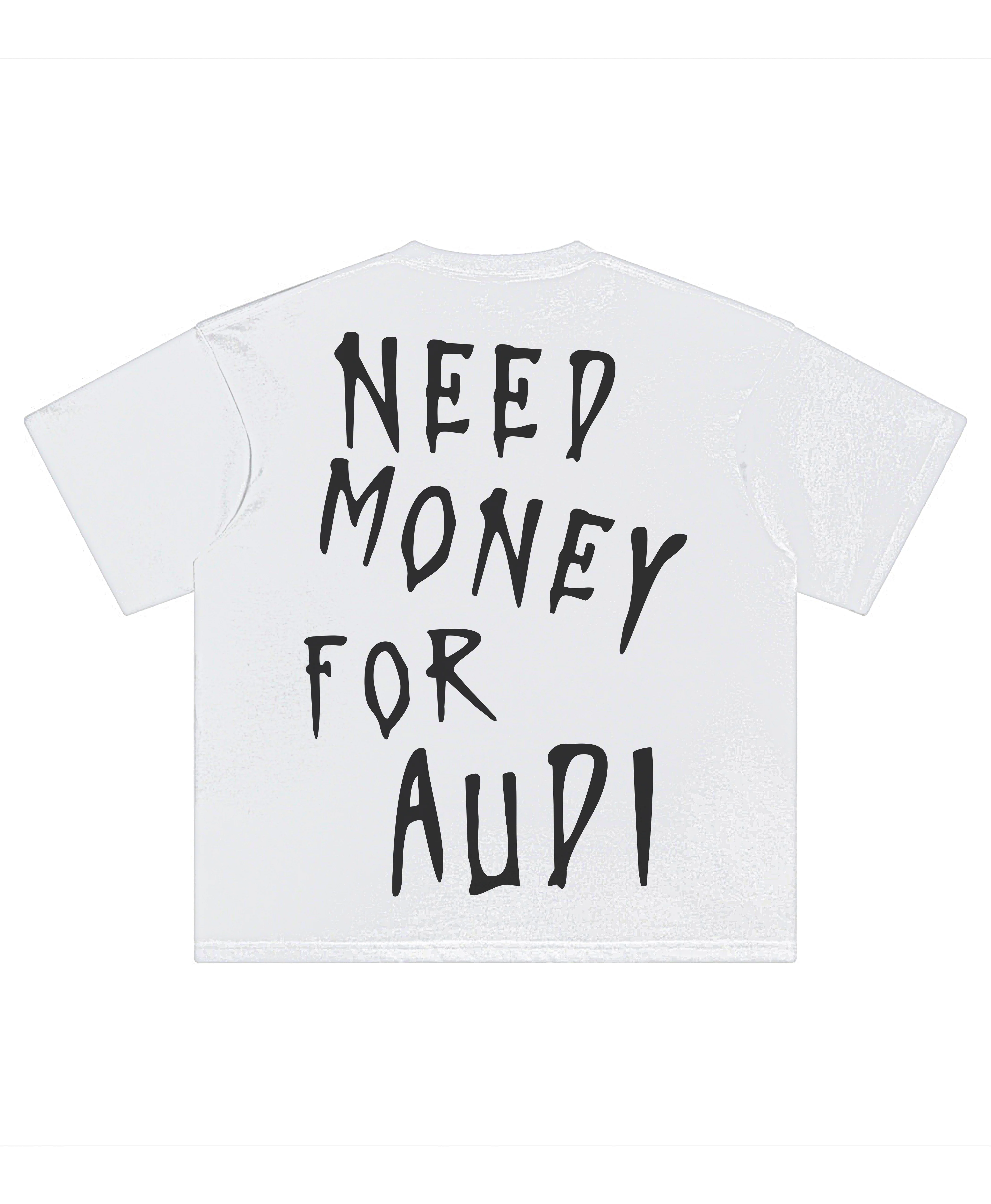 NEED MONEY AUDI TEE - Image 5