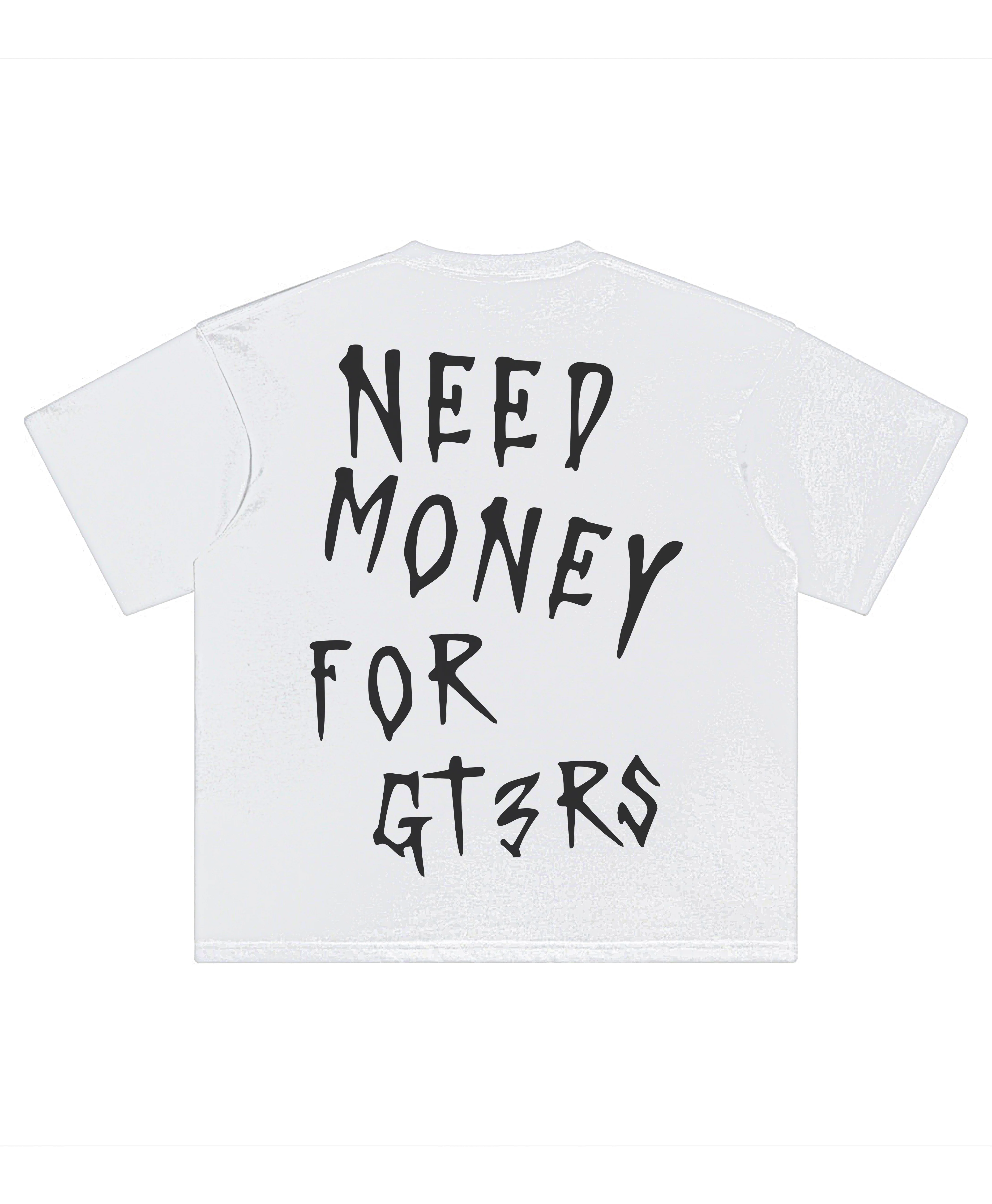 NEED MONEY GTRS3 TEE